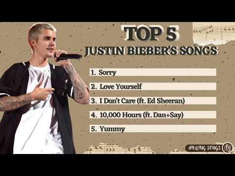 TOP 5 JUSTIN BIEBER S SONGS
