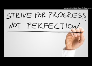  Perfect Is The Enemy Of Good