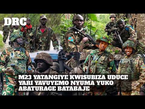 M23 YATANGIYE KWISUBIZA UDUCE YARI YAVUYEMO NYUMA YUKO ABATURAGE BATABAJE
