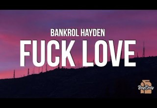 Bankrol Hayden Fuck Love Lyrics