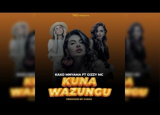 Kaxo Mnyama Ft Gizzy Mc Kuna Wazungu Singeli Music IKMZIKI COM