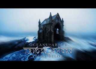 Triosphere Oceans Above Stars Below Official Music Video