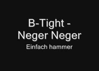  B Tight Neger Neger