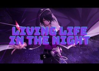  Nightcore Living Life In The Night Lyrics