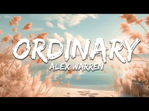 Alex Warren Ordinary Lyrics