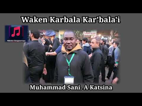 Wakar Karbala Karbala I Muhammad Sani A Katsina Wakar Karbala Karbala I Muhammad Sani A Katsina