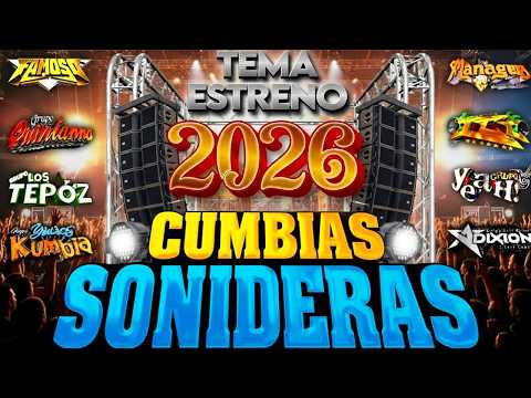 TEMA DE ESTRENO 2026 ÉXITOS SONIDEROS CUMBIAS MIX DE CUMBIAS PARA BAILAR TODA LA NOCHE
