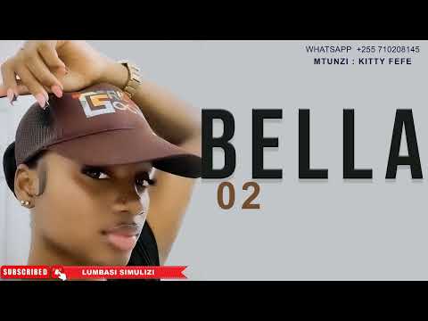 BELLA PART 02 MWISHO