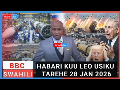 BBC SWAHILI HABARI KUU LEO USIKU JUMATANO TAREHE 28 JAN 2026 TRUMP AIPA ONYO IRANI