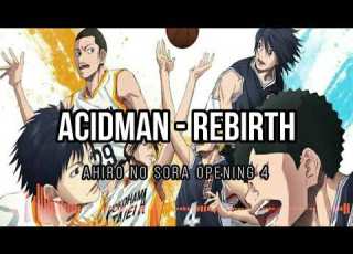  Ahiru No Sora Opening 4 FULL ACIDMAN Rebirth