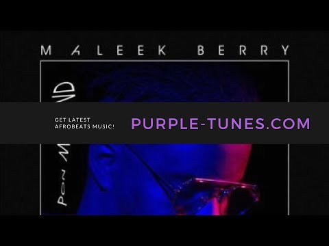 Maleek Berry Pon My Mind