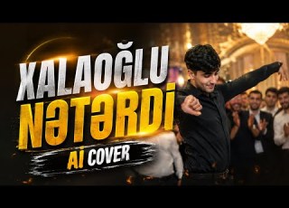  Xalaoglu Neterdi Xaloglu Ai Cover 2026