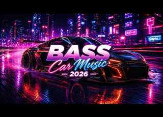 CAR MUSIC EDM MIX 2026 Bass Boosted Club Banger Night Drive Dance Party Gym Workout