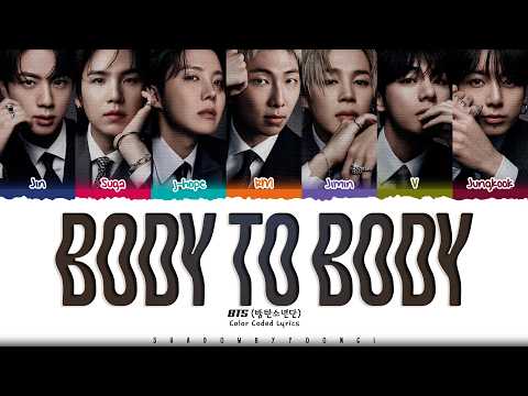BTS Body To Body Lyrics 방탄소년단 Body To Body 가사 Color Coded Han Rom Eng ShadowByYoongi