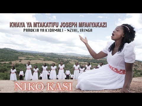 NIKO KASI Kwaya Ya Mt Joseph Mfanyakazi Nzihi Kidamali Iringa