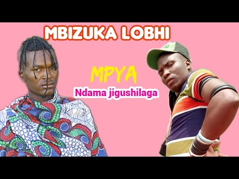 MBIZUKA LOBHI MWANA NDAMA JIGUSHILAGA 0628935675 2025