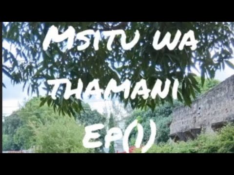 MSITU WA THAMANI EP 1