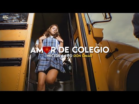 Amor De Colegio Hector Tito Don Omar Video HD