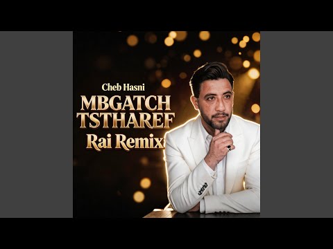 Mbgatch Tstharef مابغاتش تستعرف Rai Remi X Cheb Hasni