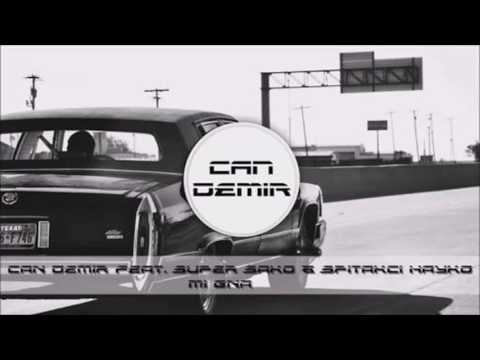 Super Sako Feat Spitakci Hyko Mi Gna Can Demir Remix