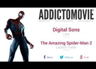  The Amazing Spider Man 2 Launch Trailer Music 1 Digital Sons I Am