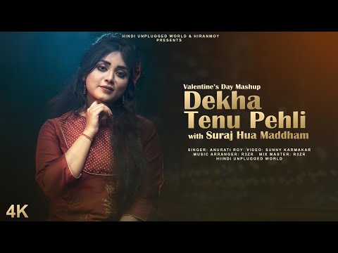 Dekha Tenu Pehli Pehli Baar Ve Suraj Hua Maddham Recreate Mashup Anurati Roy K3G Valentine Dekha Tenu Pehli Pehli Baar Ve Suraj Hua Maddham Recreate Mashup Anurati Roy K3G Valentine