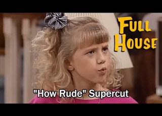  Full House How Rude Supercut