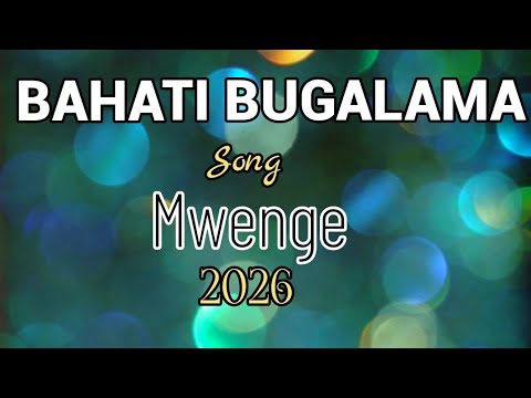 Bahati Bugalama Song Mwenge 2026 Official Audio By Khan Kisukuma 0733644844