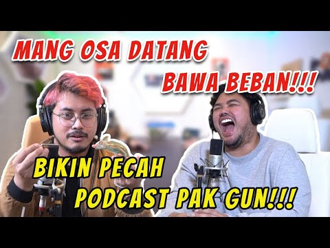 PECAHH MANG OSA DATANG KE PODCAST BAWA BEBAN
