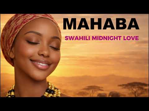 Romantic African Swahili Love Songs For Deep Relaxation Romance Inner Peace