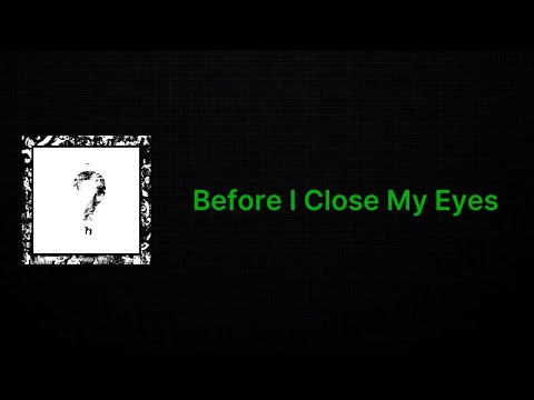 XXXTENTACION Before I Close My Eyes Lyrics