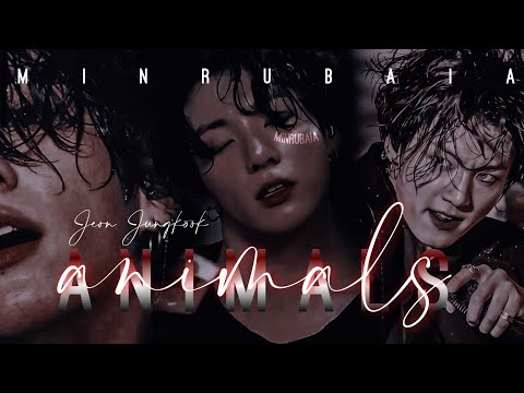 ANIMALS Jeon Jungkook FMV