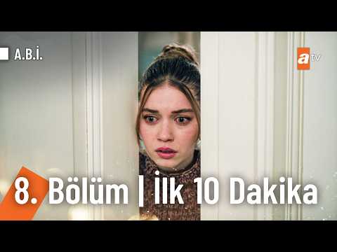 A B İ 8 Bölüm İlk 10 Dakika Abidiziatv