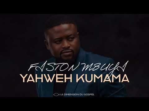 Fiston Mbuyi Yahweh Kumama Audio