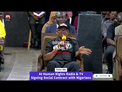 PETER OBI AT HUMAN RIGHTS RADIO AND TELEVISION SIGNING SOCIAL CONTRACT WITH NIGERIANS PART 1