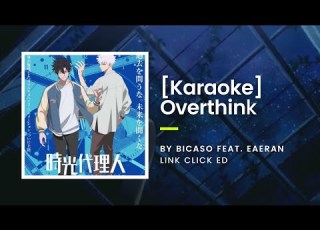  KARAOKE Overthink Bicaso Feat EAERAN LINK CLICK ED
