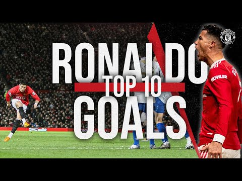 Top 10 Cristiano Ronaldo Goals For United
