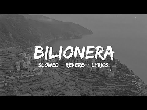 Otilia Bilionera Slowed With Lyrics