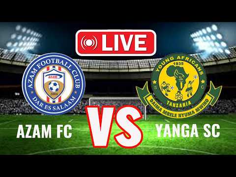 AZAM VS YANGA DAR DERBY NBC PREMIER LEAGUE KUTOKA UWANJA WA BENJAMINI MKAPA