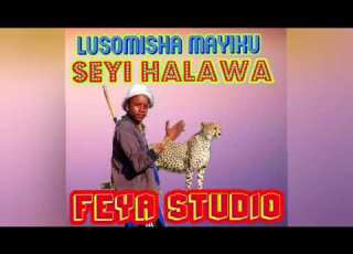 LUSOMISHA MAYIKU UJUMBE WA SEYI HALAWA OFFICIL AUDIO 2026