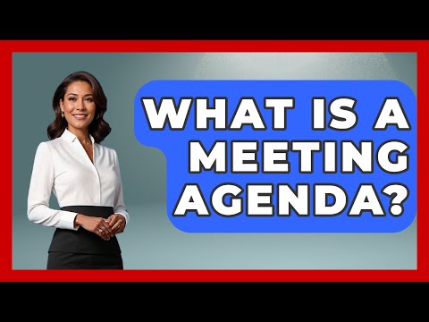 What Is A Meeting Agenda Learn As An Adult What Is A Meeting Agenda Learn As An Adult