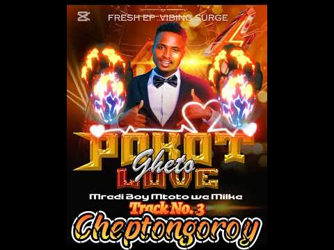 Cheptongoroy By Mradi Boy Mtoto Wa Milka Official Kalenjin Audio