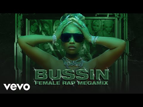 Nicki Minaj Bussin Female Rap Megamix Feat Cardi B Megan Thee Stallion Doja Cat More