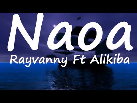 Rayvanny Ft Alikiba Naoa Lyrics Video