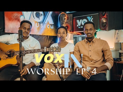 Vox In Worship EP4 Kanyana Rhoda Paccy Ishimwe Levis Uri Uwigitangaza Siyoni Igicaniro