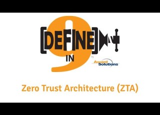 Zero Trust Architecture ZTA Defined In Nine Words Or Less