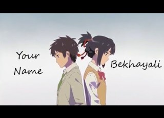 Your Name Kimi No Na Wa AMV Bekhayali Kabir Singh