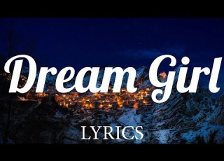 Dream Girl Ir Sais Lyrics