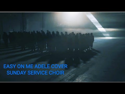 Easy On Me Adele Sunday Service Choir