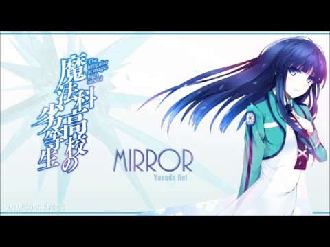 FULL Mahouka Koukou No Rettousei ED 2 Mirror Romaji English